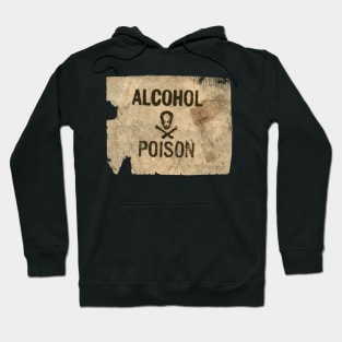 ALCOHOL *POISON* Hoodie